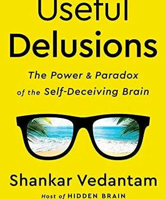 خرید و دانلود نسخه کامل کتاب زبان اصلی Useful Delusions: The Power and Paradox of the Self-Deceiving Brain Kindle Edition | دانلود کتاب خارجی