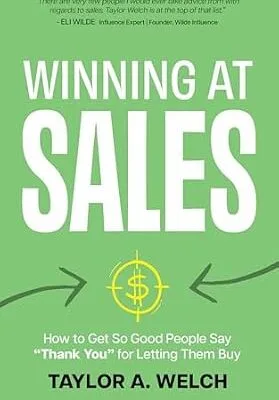 خرید و دانلود نسخه کامل کتاب زبان اصلی Winning at Sales: How to Get So Good People Say “Thank You” for Letting Them Buy | دانلود کتاب خارجی