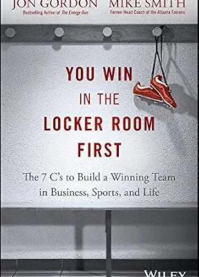 خرید و دانلود نسخه کامل کتاب زبان اصلی You Win in the Locker Room First: The 7 C’s to Build a Winning Team in Business, Sports, and Life (Jon Gordon) | دانلود کتاب خارجی