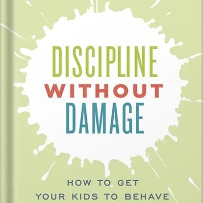 خرید و دانلود نسخه کامل کتاب Discipline Without Damage: How to Get Your Kids to Behave Without Messing Them Up by Vanessa Lapointe