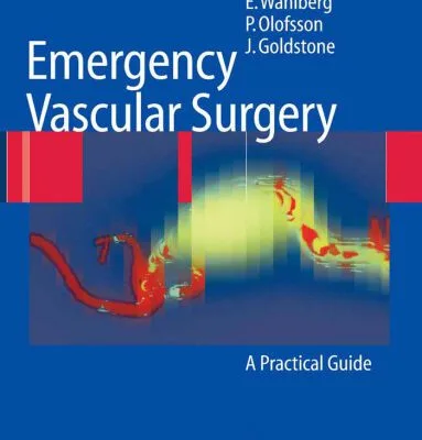 خرید و دانلود نسخه کامل کتاب Emergency Vascular Surgery: A Practical Guide