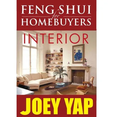 خرید و دانلود نسخه کامل کتاب Feng Shui For Homebuyers – Interior: A definitive Guide on Interior Feng Shui for Homebuyers