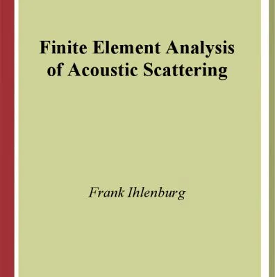 خرید و دانلود نسخه کامل کتاب Finite Element Analysis of Acoustic Scattering