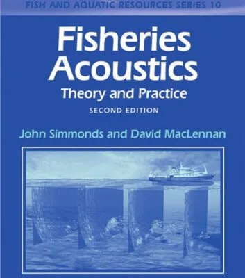خرید و دانلود نسخه کامل کتاب Fisheries Acoustics: Theory and Practice (Fish and Aquatic Resources)