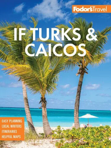 خرید و دانلود نسخه کامل کتاب Fodor’s InFocus Turks & Caicos Islands (Full-color Travel Guide)_68c1a7e75d5c1.jpeg خرید و دانلود نسخه کامل کتاب Fodor’s InFocus Turks & Caicos Islands (Full-color Travel Guide)