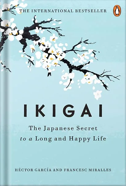 خرید و دانلود نسخه کامل کتاب Ikigai: The Japanese Secret to a Long and Happy Life by Héctor García_68bec772ae1b1.jpeg خرید و دانلود نسخه کامل کتاب Ikigai: The Japanese Secret to a Long and Happy Life by Héctor García