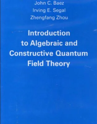 خرید و دانلود نسخه کامل کتاب Introduction to Algebraic and Constructive Quantum Field Theory