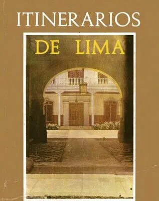 خرید و دانلود نسخه کامل کتاب Itinerarios de Lima. Guía de monumentos y lugares históricos