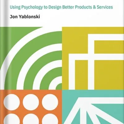 خرید و دانلود نسخه کامل کتاب Laws of UX: Using Psychology to Design Better Products & Services 1st Edition by Jon Yablonski