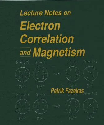 خرید و دانلود نسخه کامل کتاب Lecture Notes on Electron Correlation and Magnetism