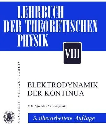 خرید و دانلود نسخه کامل کتاب Lehrbuch der Theoretischen Physik – Band VIII – Elektrodynamik der Kontinua