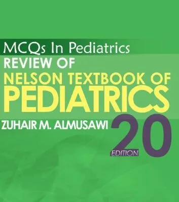 خرید و دانلود نسخه کامل کتاب MCQs in Pediatrics Review of Nelson Textbook of Pediatrics