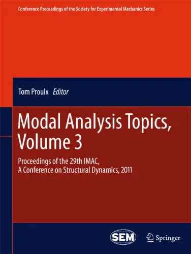 خرید و دانلود نسخه کامل کتاب Modal Analysis Topics, Volume 3: Proceedings of the 29th IMAC, A Conference on Structural Dynamics, 2011_68bd334b9300f.jpeg خرید و دانلود نسخه کامل کتاب Modal Analysis Topics, Volume 3: Proceedings of the 29th IMAC, A Conference on Structural Dynamics, 2011