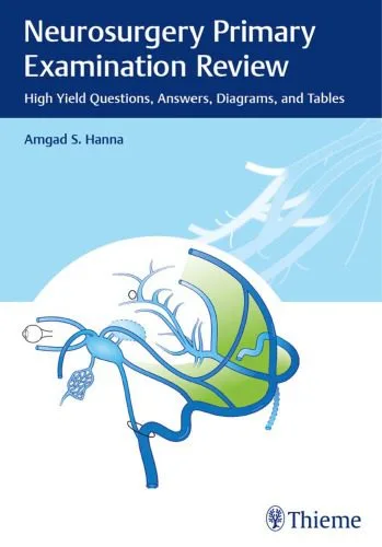 خرید و دانلود نسخه کامل کتاب Neurosurgery Primary Examination Review: High Yield Questions, Answers, Diagrams, and Tables_68bc5e1873189.jpeg خرید و دانلود نسخه کامل کتاب Neurosurgery Primary Examination Review: High Yield Questions, Answers, Diagrams, and Tables
