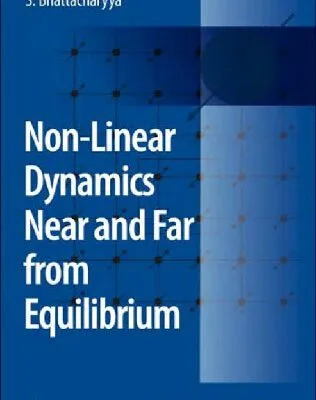 خرید و دانلود نسخه کامل کتاب Non-Linear Dynamics Near and Far from Equilibrium