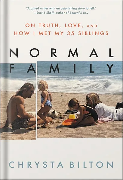 خرید و دانلود نسخه کامل کتاب Normal Family: On Truth, Love, and How I Met My 35 Siblings by Chrysta Bilton