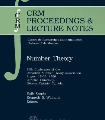 خرید و دانلود نسخه کامل کتاب Number Theory: Fifth Conference of the Canadian Number Theory Association August 17-22, 1996 Carleton University, Ottawa, Ontario, Canada