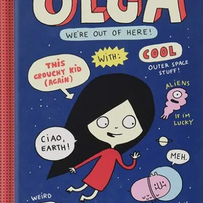 خرید و دانلود نسخه کامل کتاب Olga: We’re Out of Here! (Olga, 2) by Elise Gravel