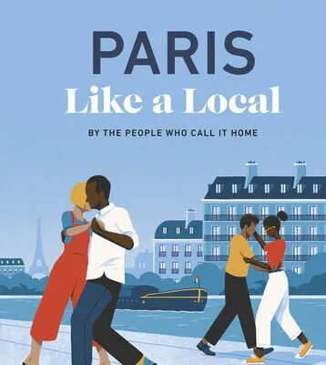 خرید و دانلود نسخه کامل کتاب Paris Like a Local: By the People Who Call It Home (Local Travel Guide)