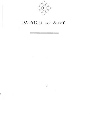 خرید و دانلود نسخه کامل کتاب Particle or Wave: The Evolution of the Concept of Matter in Modern Physics