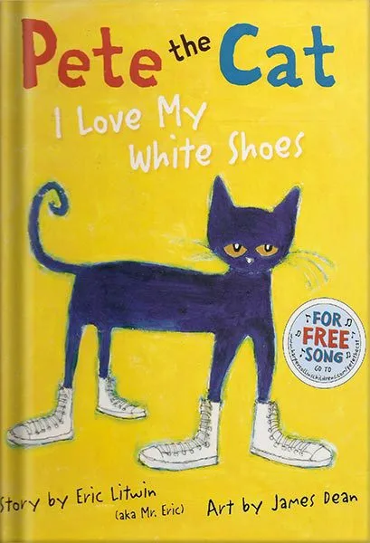 خرید و دانلود نسخه کامل کتاب Pete the Cat: I Love My White Shoes by James Dean and Eric Litwin