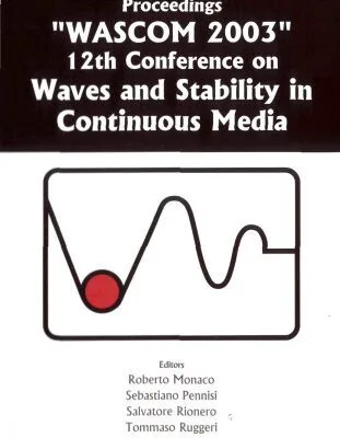 خرید و دانلود نسخه کامل کتاب Proceedings ‘WASCOM 2003’ 12th Conference on Waves and Stability in Continuous Media
