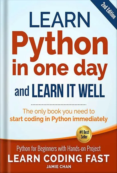 خرید و دانلود نسخه کامل کتاب Python (2nd Edition): Learn Python in One Day and Learn It Well. Python for Beginners with Hands-on Project. (Learn Coding Fast with Hands-On Project Book 1) by LCF Publishing_68bed4b95dcc5.jpeg خرید و دانلود نسخه کامل کتاب Python (2nd Edition): Learn Python in One Day and Learn It Well. Python for Beginners with Hands-on Project. (Learn Coding Fast with Hands-On Project Book 1) by LCF Publishing