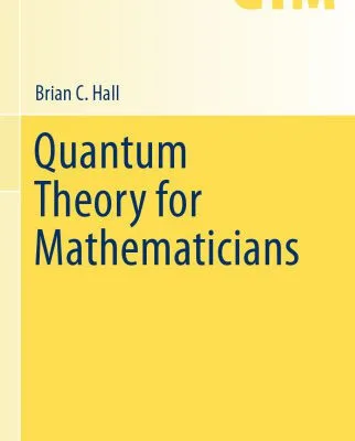 خرید و دانلود نسخه کامل کتاب Quantum Theory for Mathematicians