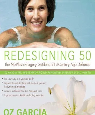 خرید و دانلود نسخه کامل کتاب Redesigning 50: The No-Plastic-Surgery Guide to 21st-Century Age Defiance