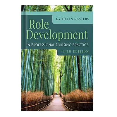 خرید و دانلود نسخه کامل کتاب Role Development in Professional Nursing Practice by Kathleen Masters