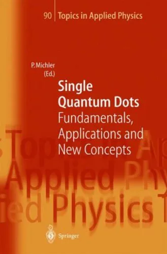 خرید و دانلود نسخه کامل کتاب Single quantum dots: fundamentals, applications, and new concepts_68be0f568c6f4.jpeg خرید و دانلود نسخه کامل کتاب Single quantum dots: fundamentals, applications, and new concepts