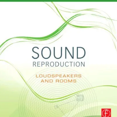 خرید و دانلود نسخه کامل کتاب Sound Reproduction: The Acoustics and Psychoacoustics of Loudspeakers and Rooms