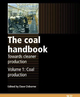 خرید و دانلود نسخه کامل کتاب The coal handbook: Towards cleaner production: Volume 1: Coal production