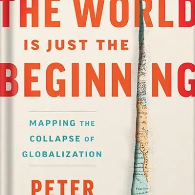 خرید و دانلود نسخه کامل کتاب The End of the World is Just the Beginning: Mapping the Collapse of Globalization by Peter Zeihan