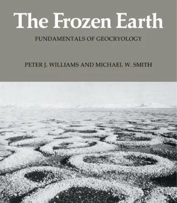 خرید و دانلود نسخه کامل کتاب The Frozen Earth: Fundamentals of Geocryology (Studies in Polar Research)