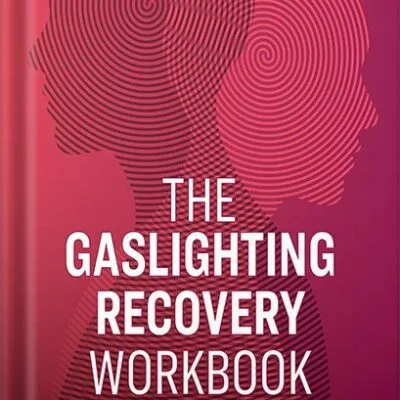 خرید و دانلود نسخه کامل کتاب The Gaslighting Recovery Workbook: Healing From Emotional Abuse by Amy Marlow-MaCoy LPC