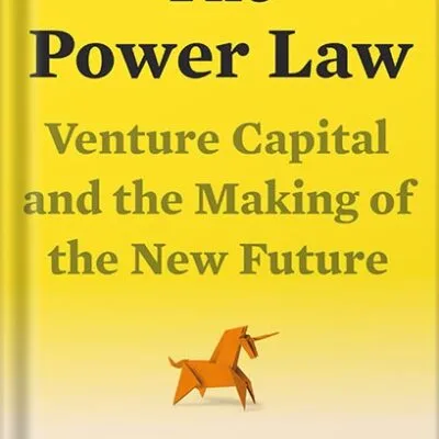 خرید و دانلود نسخه کامل کتاب The Power Law: Venture Capital and the Making of the New Future by Sebastian Mallaby
