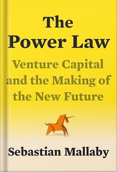 خرید و دانلود نسخه کامل کتاب The Power Law: Venture Capital and the Making of the New Future by Sebastian Mallaby