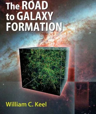 خرید و دانلود نسخه کامل کتاب The Road to Galaxy Formation, Second Edition (Springer Praxis Books   Astronomy and Planetary Sciences)