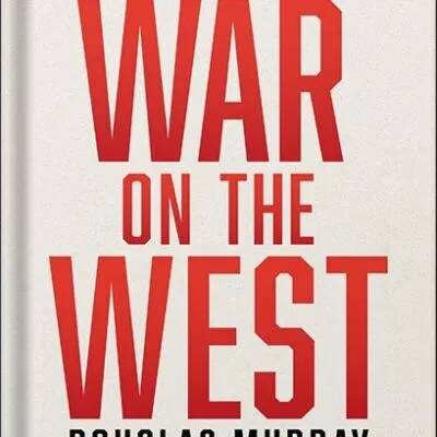 خرید و دانلود نسخه کامل کتاب The War on the West by Douglas Murray
