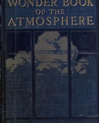 خرید و دانلود نسخه کامل کتاب The Wonder Book of the Atmosphere