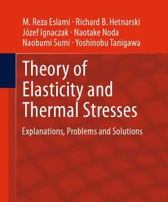 خرید و دانلود نسخه کامل کتاب Theory of Elasticity and Thermal Stresses: Explanations, Problems and Solutions