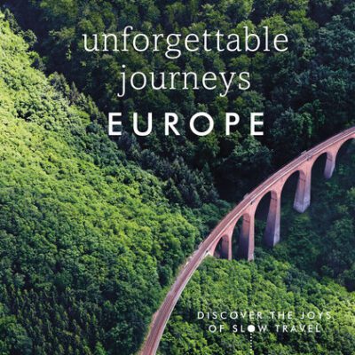 خرید و دانلود نسخه کامل کتاب Unforgettable Journeys Europe: Discover the Joys of Slow Travel