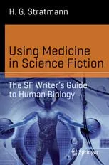 خرید و دانلود نسخه کامل کتاب Using Medicine in Science Fiction: The SF Writer’s Guide to Human Biology