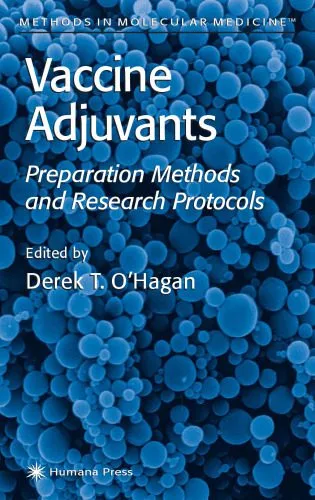 خرید و دانلود نسخه کامل کتاب Vaccine Adjuvants: Preparation Methods and Research Protocols (Methods in Molecular Medicine)_68bad3e70e612.jpeg خرید و دانلود نسخه کامل کتاب Vaccine Adjuvants: Preparation Methods and Research Protocols (Methods in Molecular Medicine)