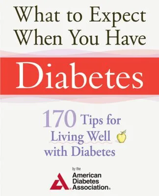 خرید و دانلود نسخه کامل کتاب What to Expect When You Have Diabetes: 170 Tips for Living Well with Diabetes