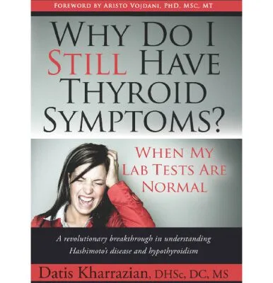 خرید و دانلود نسخه کامل کتاب Why Do I Still Have Thyroid Symptoms When My Lab Tests Are Normal