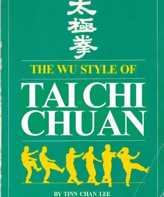 خرید و دانلود نسخه کامل کتاب Wu Style Of Tai Chi Chuan – Tinn Chan Lee